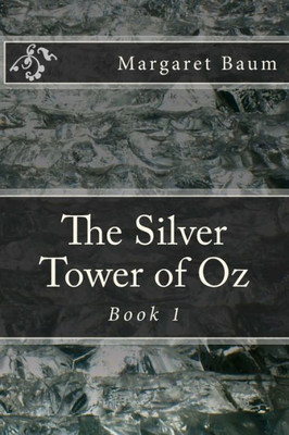 The Silver Tower Of Oz