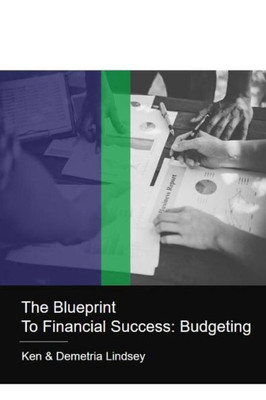 The Blueprint To Financial Success : Budgeting