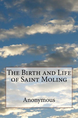 The Birth And Life Of Saint Moling