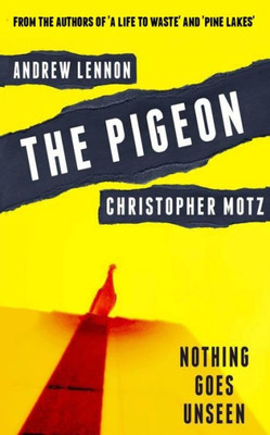 The Pigeon : Nothing Goes Unseen