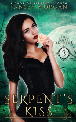 Serpent'S Kiss : A Reverse Harem Urban Fantasy