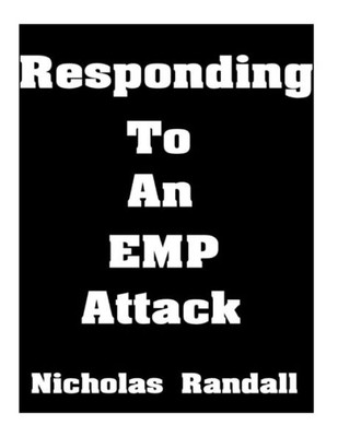 Responding To An Emp Attack : The Ultimate Beginner'S Guide On How To Respond To An Emp Attack