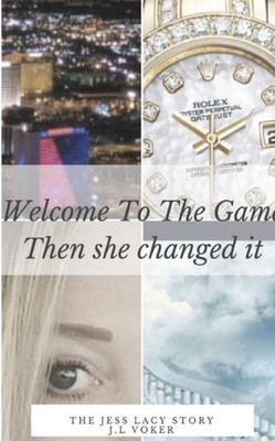 Welcome To The Game : Then She Changed It