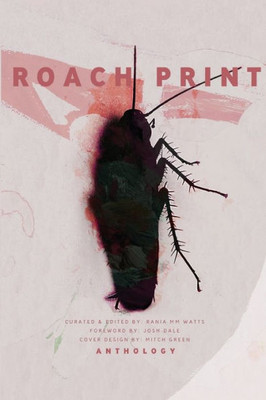 Roach Print Anthology : 101 Ways To Kill A Cockroach