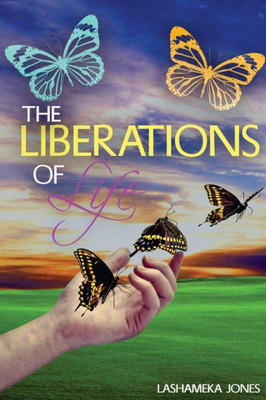 The Liberations Of Life