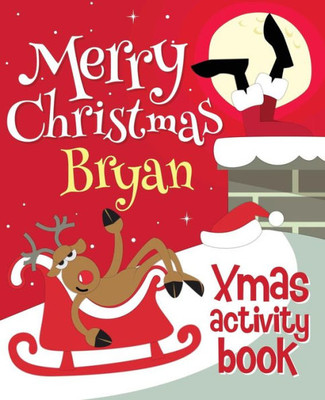 Merry Christmas Bryan - Xmas Activity Book : (Personalized Children'S Activity Book)