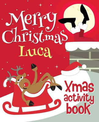 Merry Christmas Luca - Xmas Activity Book : (Personalized Children'S Activity Book)
