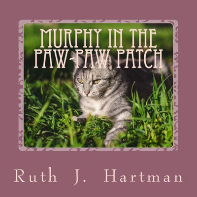 Murphy In The Paw-Paw Patch