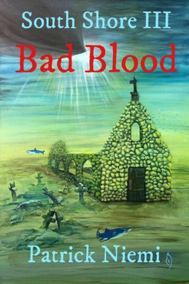 South Shore Iii : Bad Blood