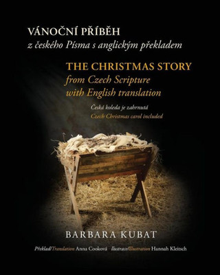 The Christmas Story : From Czech Scripture With English Translation
