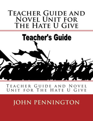 Teacher Guide And Novel Unit For The Hate U Give