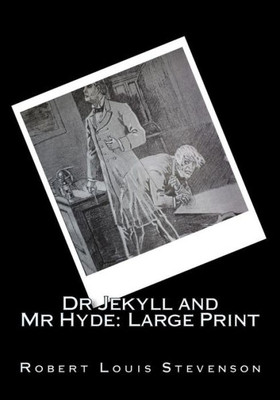 The Strange Case Of Dr Jekyll And Mr Hyde: Large Print