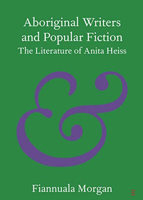 Aboriginal Writers and Popular Fiction (Elements in Publishing and Book Culture)