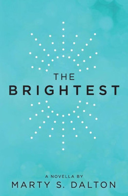 The Brightest : A Novella