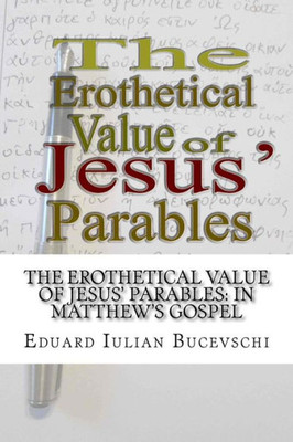 The Erothetical Value Of Jesus' Parables: In Matthew'S Gospel