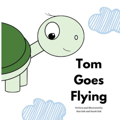 Tom Goes Flying : The Adventures Of Tom Tortoise