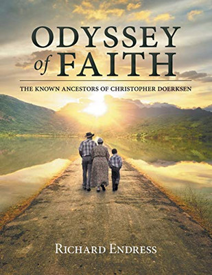 Odyssey of Faith: The Known Ancestors of Christopher Doerksen - Paperback