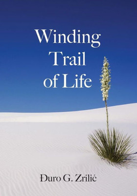 Winding Trail Of Life