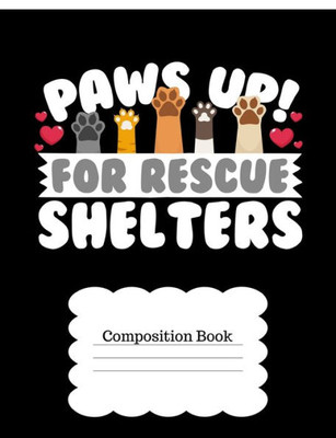 Paws Up For Rescue Shelters : For Cat & Dog Lovers