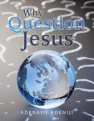 Why Question Jesus