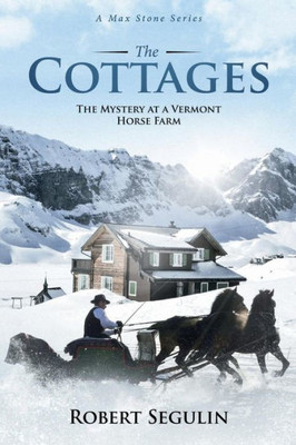 The Cottages : The Mystery At A Vermont Horse Farm