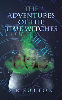 THE ADVENTURES OF THE TIME WITCHES