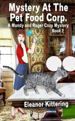 Mystery At The Pet Food Corp : A Mandy And Roger Mystery