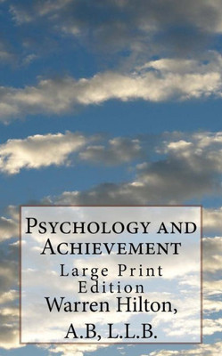 Psychology And Achievement : Large Print Edition