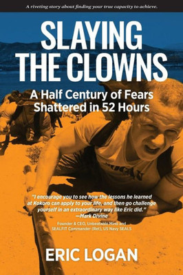 Slaying The Clowns : A Half Century Of Fears Shattered In 52 Hours