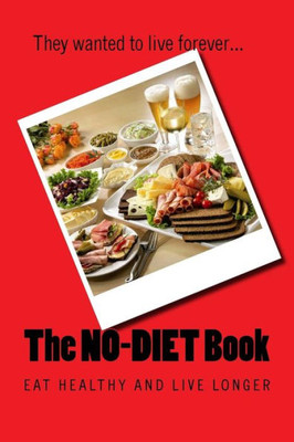The No-Diet Book : Eat Healthy And Live Longer