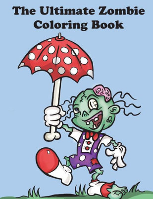 Ultimate Zombie Coloring Book