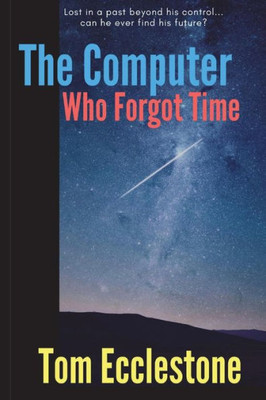 The Computer Who Forgot Time