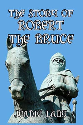 The Story of Robert the Bruce - Paperback