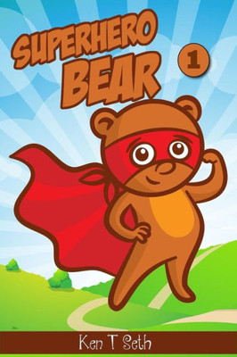 Superhero Bear : Superheros Books For Kids
