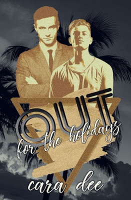 Out For The Holidays : An Out Novella