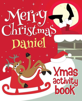 Merry Christmas Daniel - Xmas Activity Book : (Personalized Children'S Activity Book)