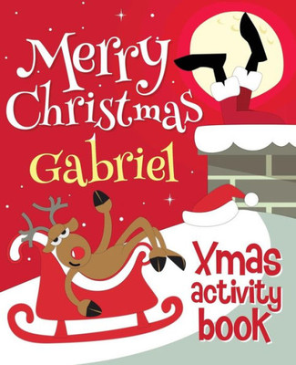 Merry Christmas Gabriel - Xmas Activity Book : (Personalized Children'S Activity Book)