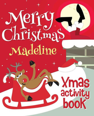 Merry Christmas Madeline - Xmas Activity Book : (Personalized Children'S Activity Book)