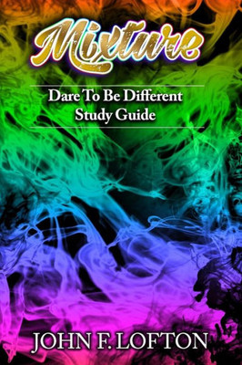 Mixture - Study Guide : Dare To Be Different