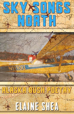 Sky Songs North : Alaska Bush Poetry