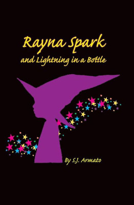 Rayna Spark And Lightning In A Bottle