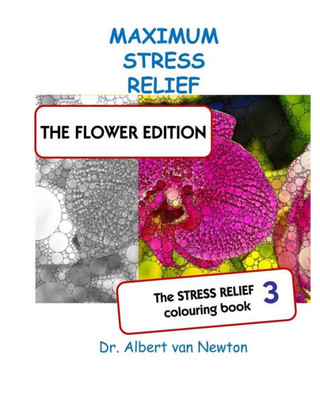 Maximum Stress Relief 3 - The Flower Edition