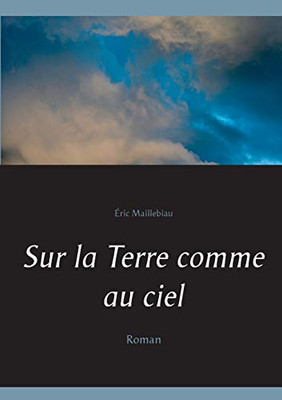 Sur la Terre comme au ciel: Roman (French Edition)