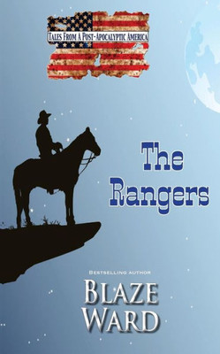 The Rangers : Tales From A Post-Apocalyptic America