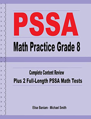 PSSA Math Practice Grade 8: Complete Content Review Plus 2 Full-length PSSA Math Tests