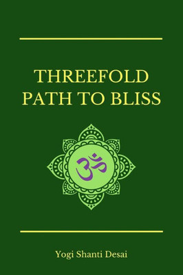 Threefold Path To Bliss