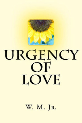 Urgency Of Love