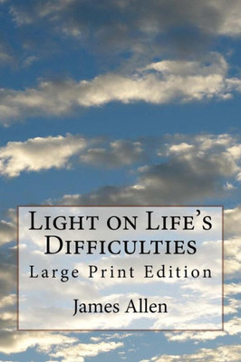Light On Life'S Difficulties : Large Print Edition