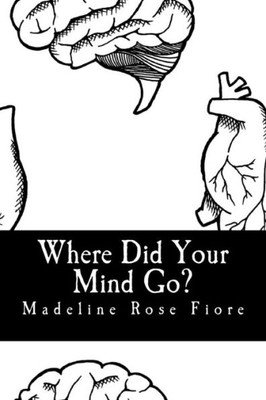 Where Did Your Mind Go? : Oh Madeline