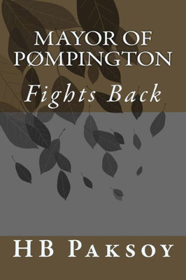 Mayor Of Pmpington : Fights Back